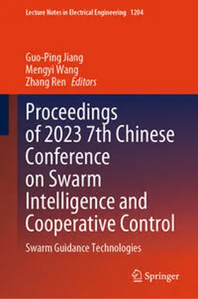Jiang / Wang / Ren | Proceedings of 2023 7th Chinese Conference on Swarm Intelligence and Cooperative Control | E-Book | sack.de