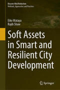 Wataya / Shaw |  Soft Assets in Smart and Resilient City Development | Buch |  Sack Fachmedien