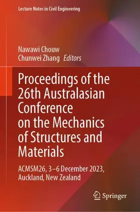 Zhang / Chouw |  Proceedings of the 26th Australasian Conference on the Mechanics of Structures and Materials | Buch |  Sack Fachmedien