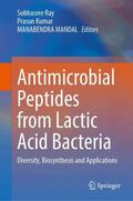 Ray / Kumar / MANDAL |  Antimicrobial Peptides from Lactic Acid Bacteria | Buch |  Sack Fachmedien