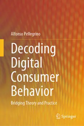 Pellegrino |  Decoding Digital Consumer Behavior | eBook | Sack Fachmedien