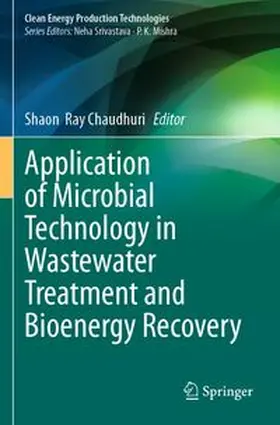 Ray Chaudhuri |  Application of Microbial Technology in Wastewater Treatment and Bioenergy Recovery | Buch |  Sack Fachmedien