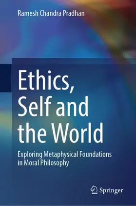 Pradhan | Ethics, Self and the World | Buch | 978-981-97-3495-5 | www.sack.de