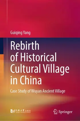 Yang |  Rebirth of Historical Cultural Village in China | Buch |  Sack Fachmedien
