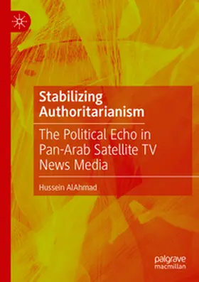 AlAhmad |  Stabilizing Authoritarianism | Buch |  Sack Fachmedien