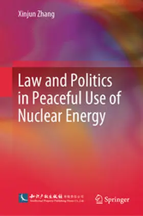Zhang | Law and Politics in Peaceful Use of Nuclear Energy | E-Book | www.sack.de