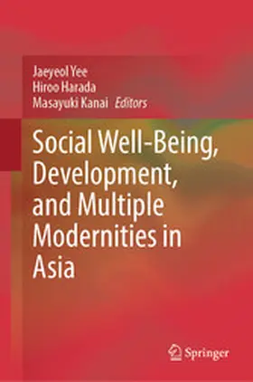 Yee / Harada / Kanai |  Social Well-Being, Development, and Multiple Modernities in Asia | eBook | Sack Fachmedien