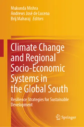Mishra / de Lucena / Maharaj |  Climate Change and Regional Socio-Economic Systems in the Global South | eBook | Sack Fachmedien