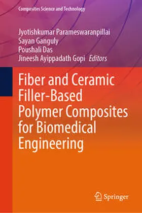 Parameswaranpillai / Ganguly / Das |  Fiber and Ceramic Filler-Based Polymer Composites for Biomedical Engineering | eBook | Sack Fachmedien