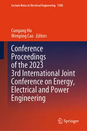 Hu / Cao | Conference Proceedings of the 2023 3rd International Joint Conference on Energy, Electrical and Power Engineering | E-Book | www.sack.de