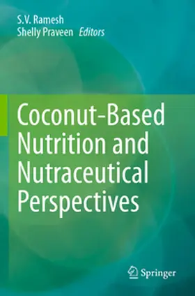 Ramesh / Praveen |  Coconut-Based Nutrition and Nutraceutical Perspectives | Buch |  Sack Fachmedien