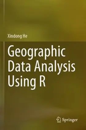 He | Geographic Data Analysis Using R | Buch | 978-981-97-4024-6 | www.sack.de