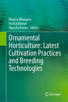 Bhargava / Kumar / Verma | Ornamental Horticulture: Latest Cultivation Practices and Breeding Technologies | E-Book | www.sack.de
