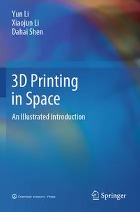 Li / Shen |  3D Printing in Space | Buch |  Sack Fachmedien
