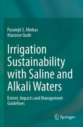 Minhas / Qadir |  Irrigation Sustainability with Saline and Alkali Waters | Buch |  Sack Fachmedien