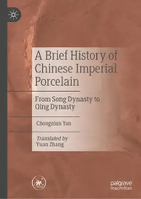 Yan | A Brief History of Chinese Imperial Porcelain | E-Book | www.sack.de