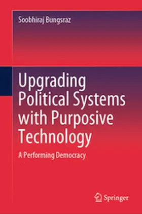 Bungsraz | Upgrading Political Systems with Purposive Technology | E-Book | www.sack.de