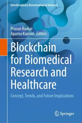Kumari / Kumar |  Blockchain for Biomedical Research and Healthcare | Buch |  Sack Fachmedien