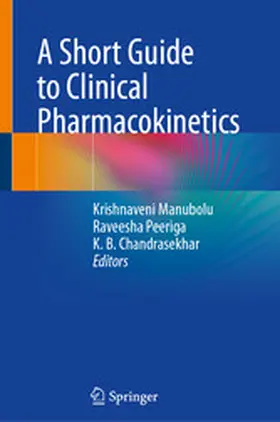 Manubolu / Peeriga / Chandrasekhar | A Short Guide to Clinical Pharmacokinetics | E-Book | www.sack.de