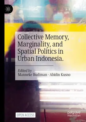 Kusno / Budiman |  Collective Memory, Marginality, and Spatial Politics in Urban Indonesia. | Buch |  Sack Fachmedien