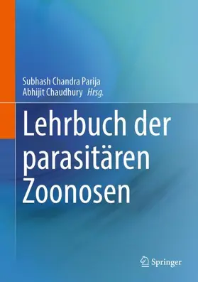 Chaudhury / Parija |  Lehrbuch der parasitären Zoonosen | Buch |  Sack Fachmedien