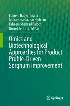 Habyarimana / Nadeem / Baloch |  Omics and Biotechnological Approaches for Product Profile-Driven Sorghum Improvement | eBook | Sack Fachmedien