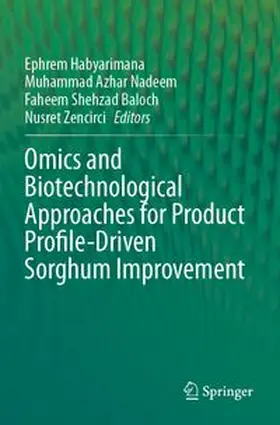 Habyarimana / Nadeem / Baloch |  Omics and Biotechnological Approaches for Product Profile-Driven Sorghum Improvement | Buch |  Sack Fachmedien