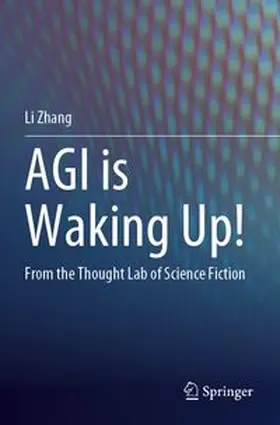 Zhang |  AGI is Waking Up! | Buch |  Sack Fachmedien