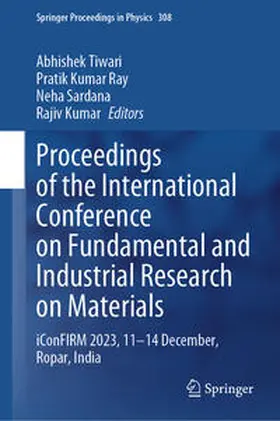 Tiwari / Ray / Sardana |  Proceedings of the International Conference on Fundamental and Industrial Research on Materials | eBook | Sack Fachmedien