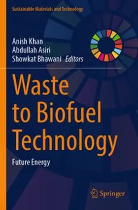 Khan / Asiri / Bhawani |  Waste to Biofuel Technology | Buch |  Sack Fachmedien