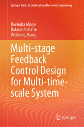 Munje / Patre / Zhang | Multi-stage Feedback Control Design for Multi-time-scale System | E-Book | www.sack.de