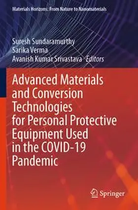 Sundaramurthy / Verma / Srivastava |  Advanced Materials and Conversion Technologies for Personal Protective Equipment Used in the COVID-19 Pandemic | Buch |  Sack Fachmedien