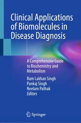 Singh / Pathak |  Clinical Applications of Biomolecules in Disease Diagnosis | eBook | Sack Fachmedien