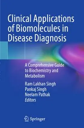 Singh / Pathak |  Clinical Applications of Biomolecules in Disease Diagnosis | Buch |  Sack Fachmedien