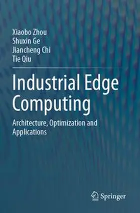 Zhou / Ge / Chi |  Industrial Edge Computing | Buch |  Sack Fachmedien