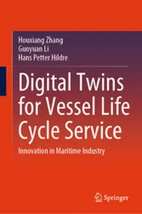 Zhang / Li / Hildre |  Digital Twins for Vessel Life Cycle Service | eBook | Sack Fachmedien
