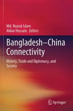 Islam / Hussain |  Bangladesh-China Connectivity | Buch |  Sack Fachmedien