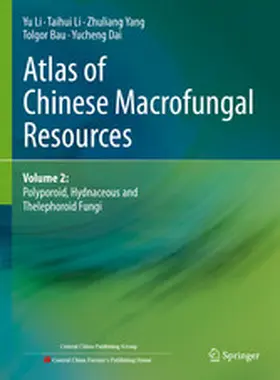 Li / Yang / Bau |  Atlas of Chinese Macrofungal Resources | eBook | Sack Fachmedien