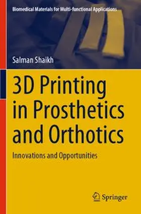 Shaikh |  3D Printing in Prosthetics and Orthotics | Buch |  Sack Fachmedien