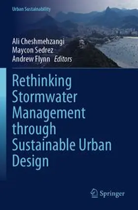 Cheshmehzangi / Sedrez / Flynn |  Rethinking Stormwater Management through Sustainable Urban Design | Buch |  Sack Fachmedien