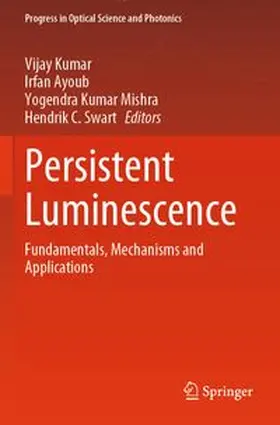 Kumar / Ayoub / Mishra |  Persistent Luminescence | Buch |  Sack Fachmedien