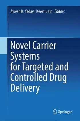 Yadav / Jain | Novel Carrier Systems for Targeted and Controlled Drug Delivery | Buch | 978-981-97-4969-0 | www.sack.de