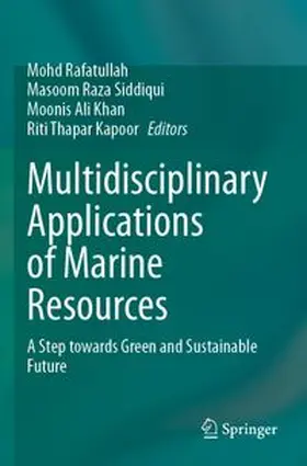 Rafatullah / Siddiqui / Khan |  Multidisciplinary Applications of Marine Resources | Buch |  Sack Fachmedien