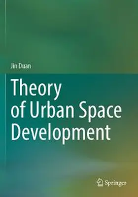 Duan |  Theory of Urban Space Development | Buch |  Sack Fachmedien