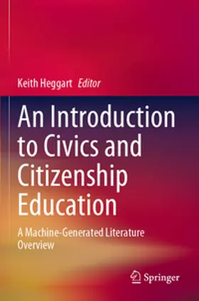 Heggart |  An Introduction to Civics and Citizenship Education | Buch |  Sack Fachmedien