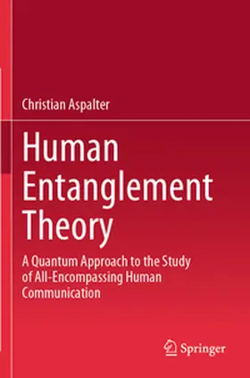 Aspalter |  Human Entanglement Theory | Buch |  Sack Fachmedien