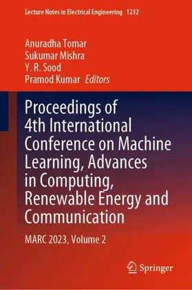 Tomar / Mishra / Sood |  Proceedings of 4th International Conference on Machine Learning, Advances in Computing, Renewable Energy and Communication | Buch |  Sack Fachmedien