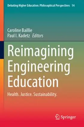 Baillie / Kadetz | Reimagining Engineering Education | Buch | 978-981-97-5263-8 | www.sack.de