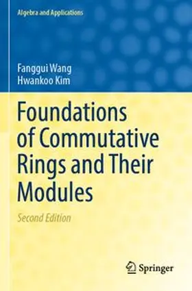 Wang / Kim |  Foundations of Commutative Rings and Their Modules | Buch |  Sack Fachmedien