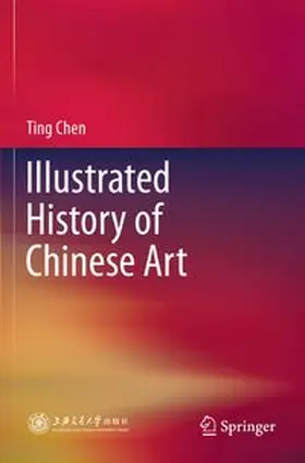 Chen |  Illustrated History of Chinese Art | Buch |  Sack Fachmedien